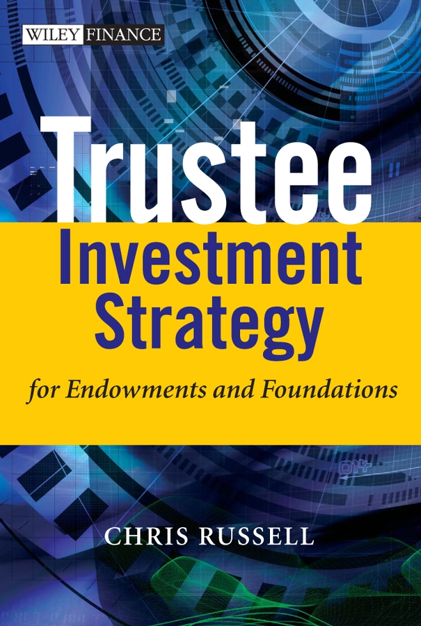 Обложка книги «Trustee Investment Strategy for Endowments and Foundations»