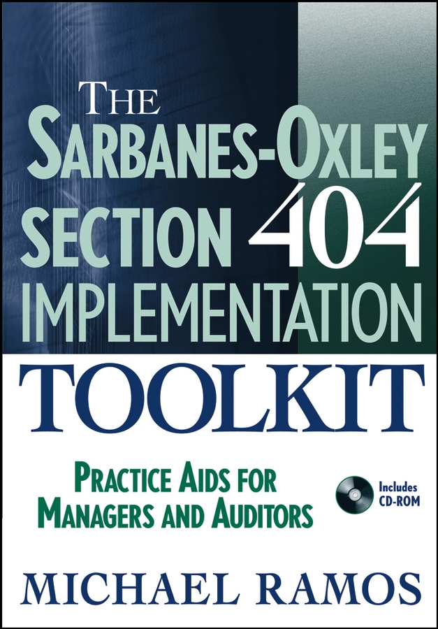 Обложка книги «The Sarbanes-Oxley Section 404 Implementation Toolkit»