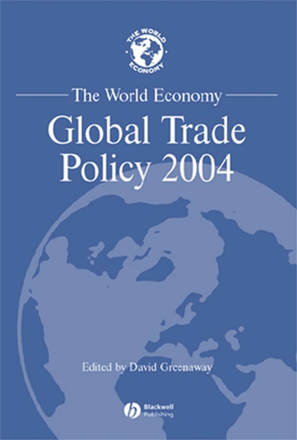 Обложка книги «The World Economy, Global Trade Policy 2004»