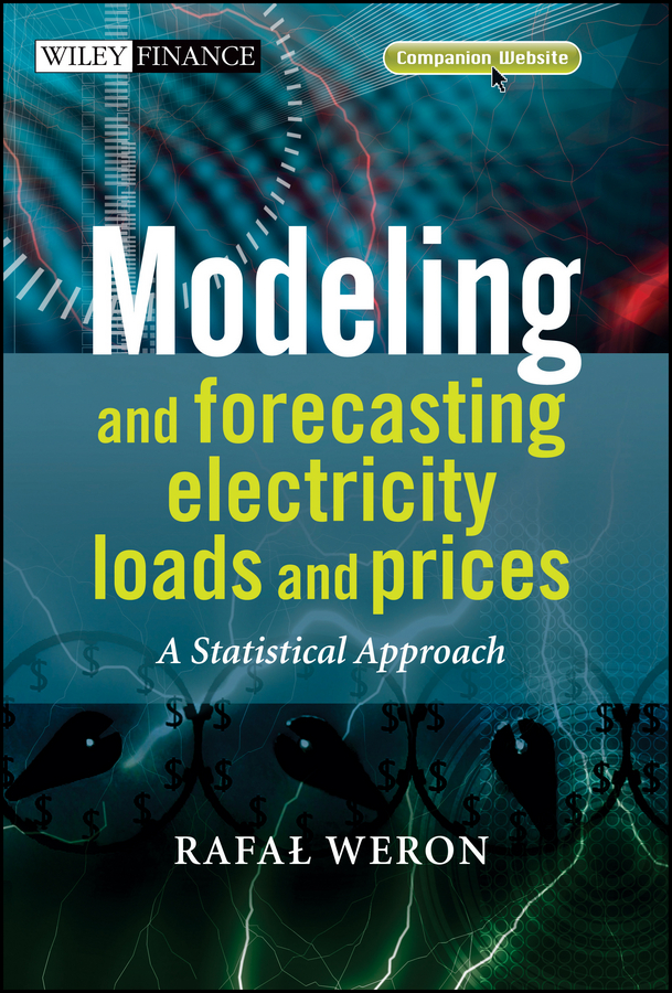 Обложка книги «Modeling and Forecasting Electricity Loads and Prices»