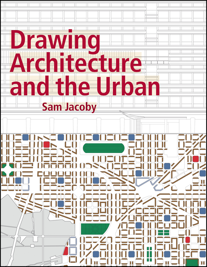 Обложка книги «Drawing Architecture and the Urban»