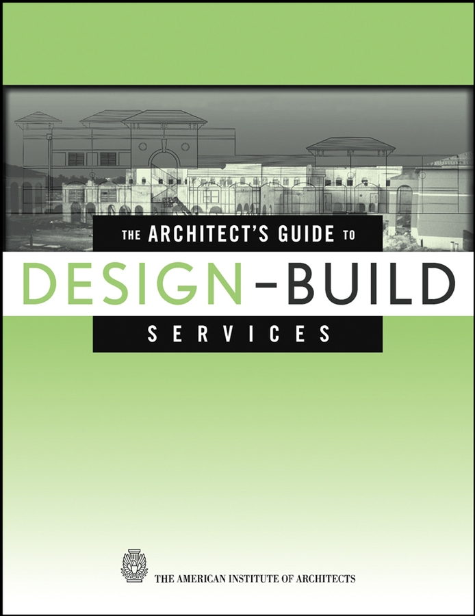 Обложка книги «The Architect's Guide to Design-Build Services»
