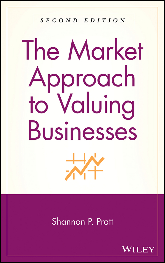Обложка книги «The Market Approach to Valuing Businesses»