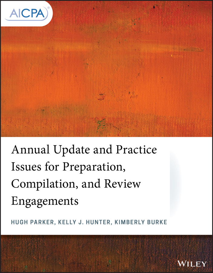 Обложка книги «Annual Update and Practice Issues for Preparation, Compilation, and Review Engagements»