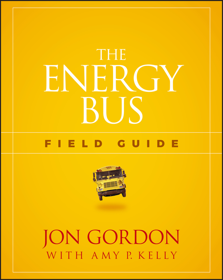 Обложка книги «The Energy Bus Field Guide»