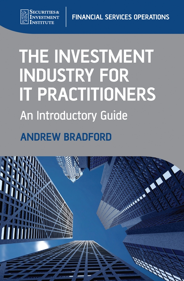 Обложка книги «The Investment Industry for IT Practitioners»