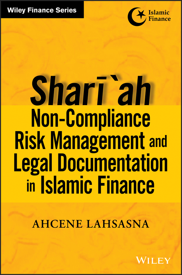 Обложка книги «Shari'ah Non-compliance Risk Management and Legal Documentations in Islamic Finance»