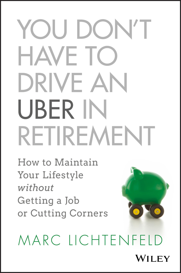 Обложка книги «You Don't Have to Drive an Uber in Retirement»
