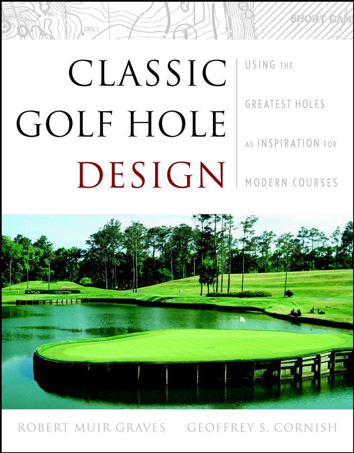 Обложка книги «Classic Golf Hole Design»
