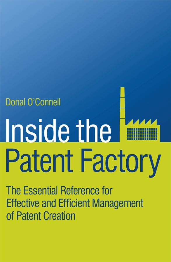 Обложка книги «Inside the Patent Factory»