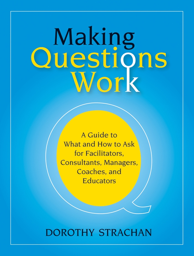 Обложка книги «Making Questions Work»