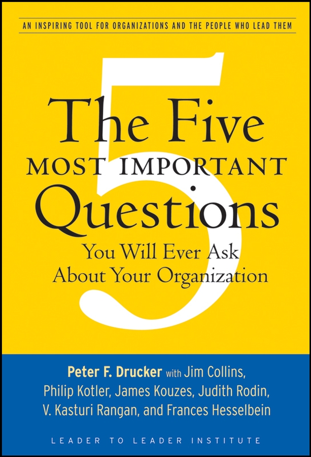 Обложка книги «The Five Most Important Questions You Will Ever Ask About Your Organization»