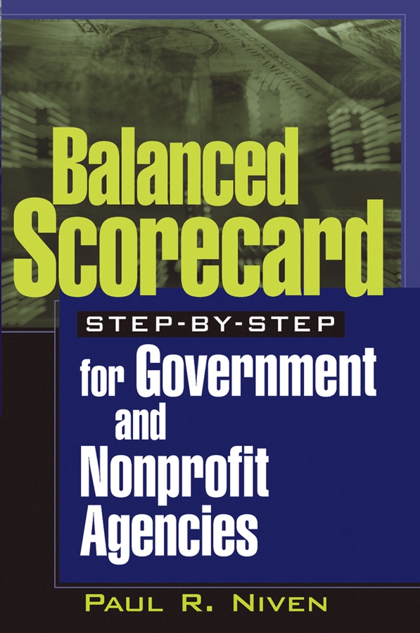 Обложка книги «Balanced Scorecard Step-by-Step for Government and Nonprofit Agencies»