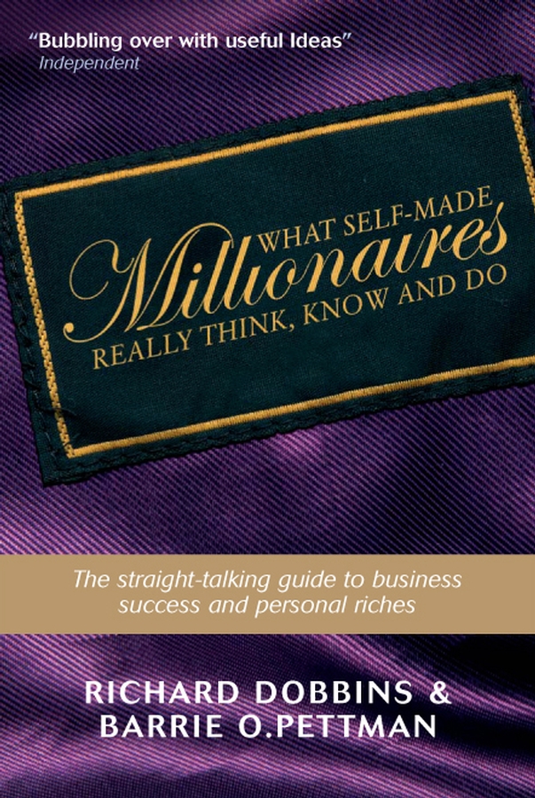 Обложка книги «What Self-Made Millionaires Really Think, Know and Do»
