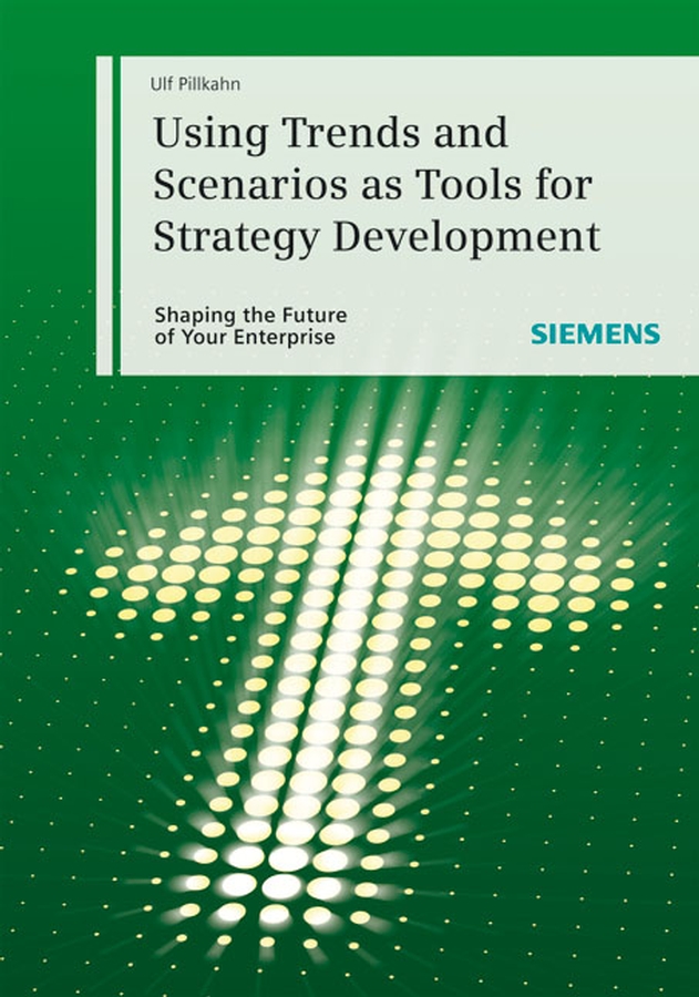 Обложка книги «Using Trends and Scenarios as Tools for Strategy Development»
