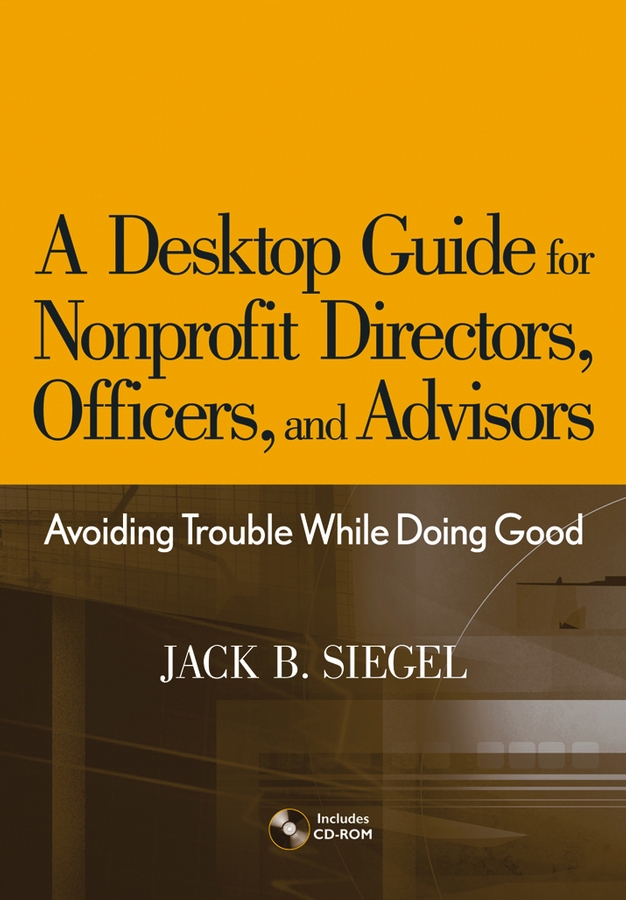 Обложка книги «A Desktop Guide for Nonprofit Directors, Officers, and Advisors»