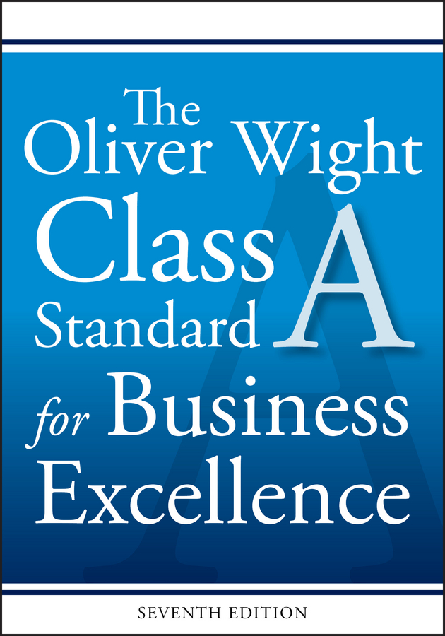 Обложка книги «The Oliver Wight Class A Standard for Business Excellence»