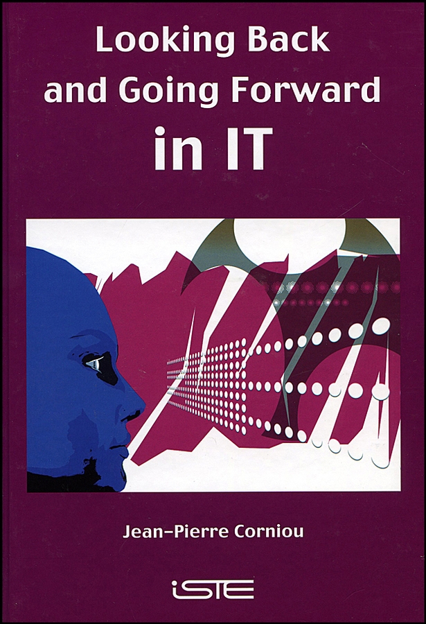Обложка книги «Looking Back and Going Forward in IT»