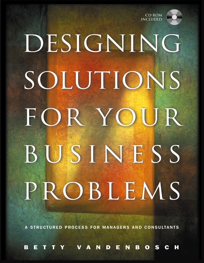 Обложка книги «Designing Solutions for Your Business Problems»