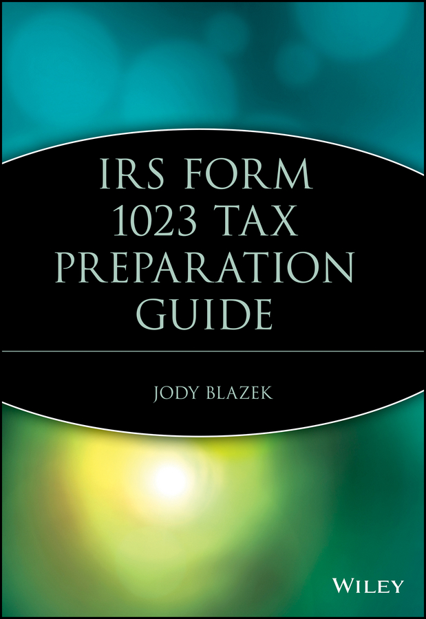 Обложка книги «IRS Form 1023 Tax Preparation Guide»