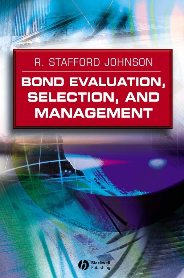 Обложка книги «Bond Evaluation, Selection, and Management»