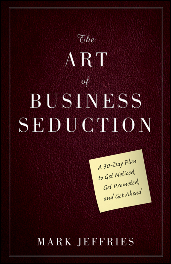 Обложка книги «The Art of Business Seduction»