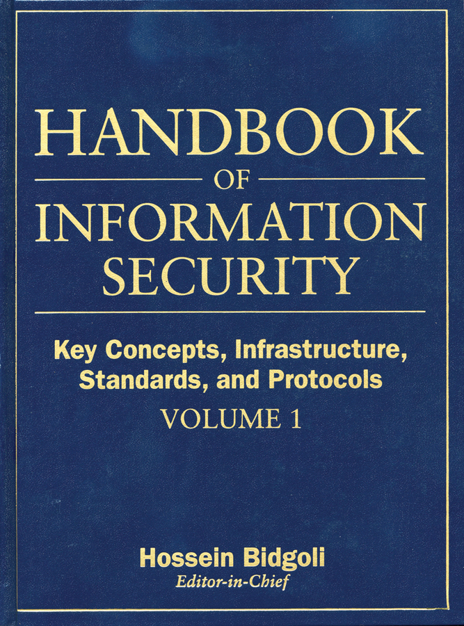 Обложка книги «Handbook of Information Security, Key Concepts, Infrastructure, Standards, and Protocols»