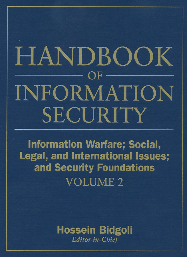Обложка книги «Handbook of Information Security, Information Warfare, Social, Legal, and International Issues and Security Foundations»