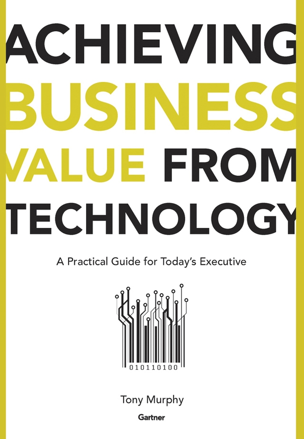 Обложка книги «Achieving Business Value from Technology»