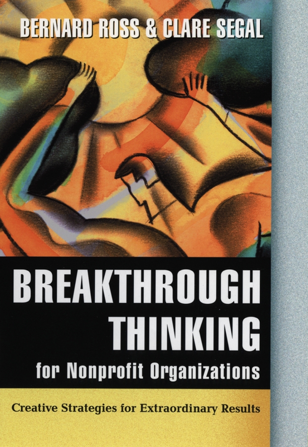 Обложка книги «Breakthrough Thinking for Nonprofit Organizations»