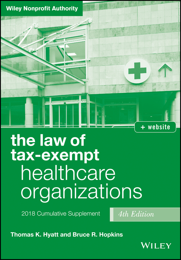 Обложка книги «The Law of Tax-Exempt Healthcare Organizations, 2018 Supplement»