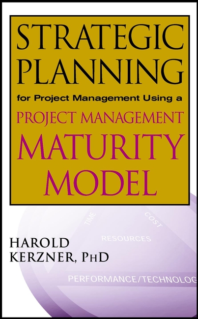 Обложка книги «Strategic Planning for Project Management Using a Project Management Maturity Model»