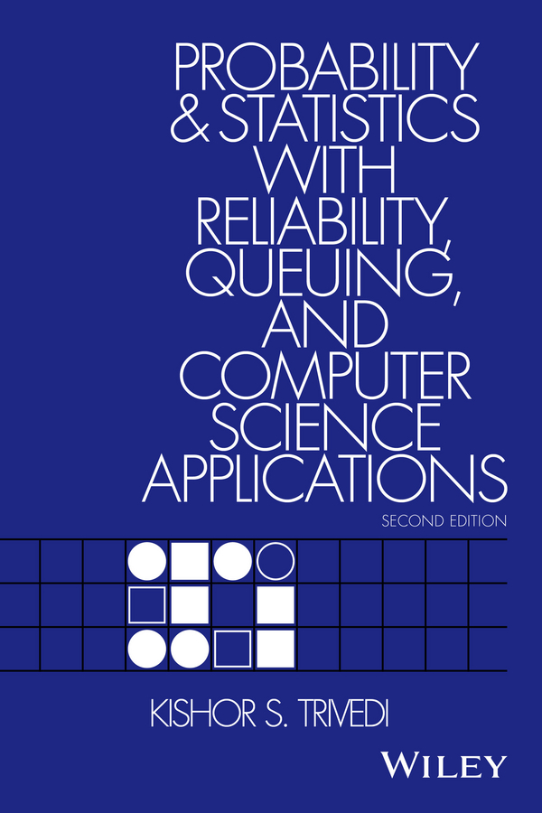 Обложка книги «Probability and Statistics with Reliability, Queuing, and Computer Science Applications»