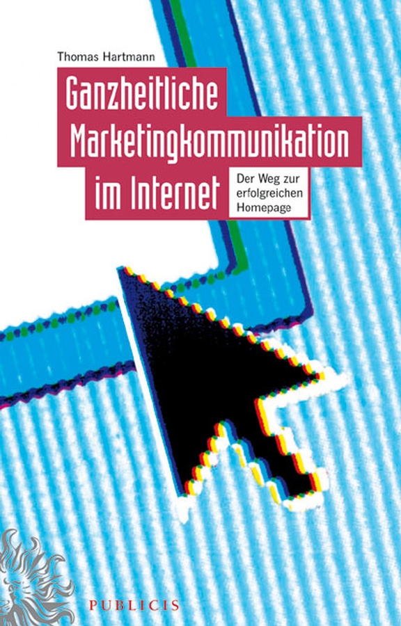 Обложка книги «Ganzheitliche Marketingkommunikation im Internet»