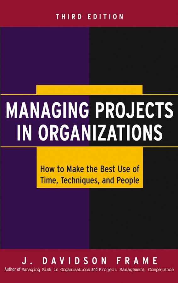 Обложка книги «Managing Projects in Organizations»