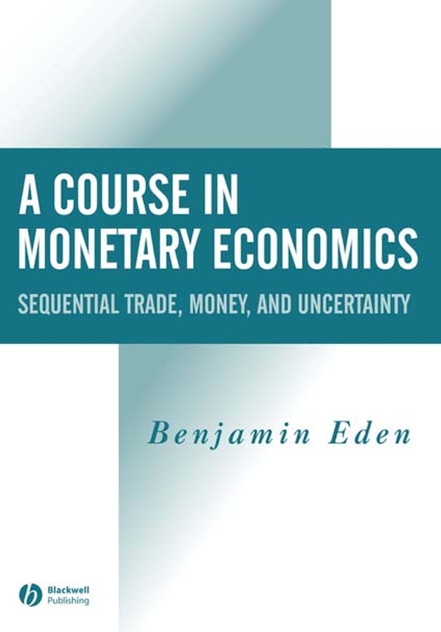 Обложка книги «A Course in Monetary Economics»