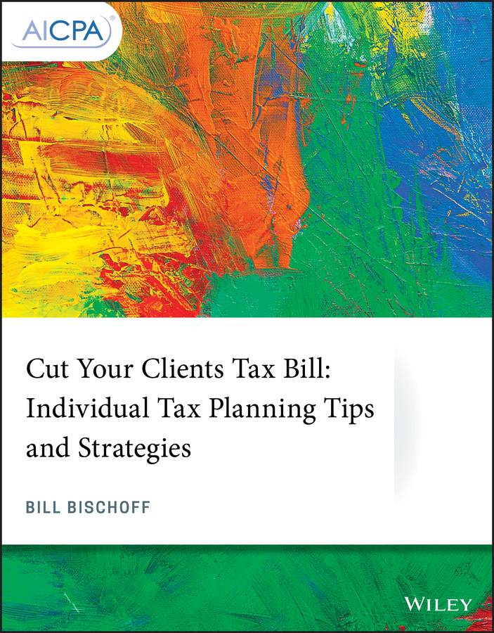 Обложка книги «Cut Your Clients Tax Bill»
