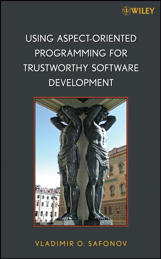 Обложка книги «Using Aspect-Oriented Programming for Trustworthy Software Development»
