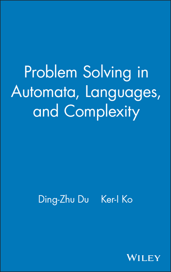 Обложка книги «Problem Solving in Automata, Languages, and Complexity»