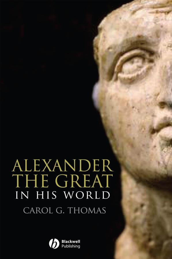 Обложка книги «Alexander the Great in His World»