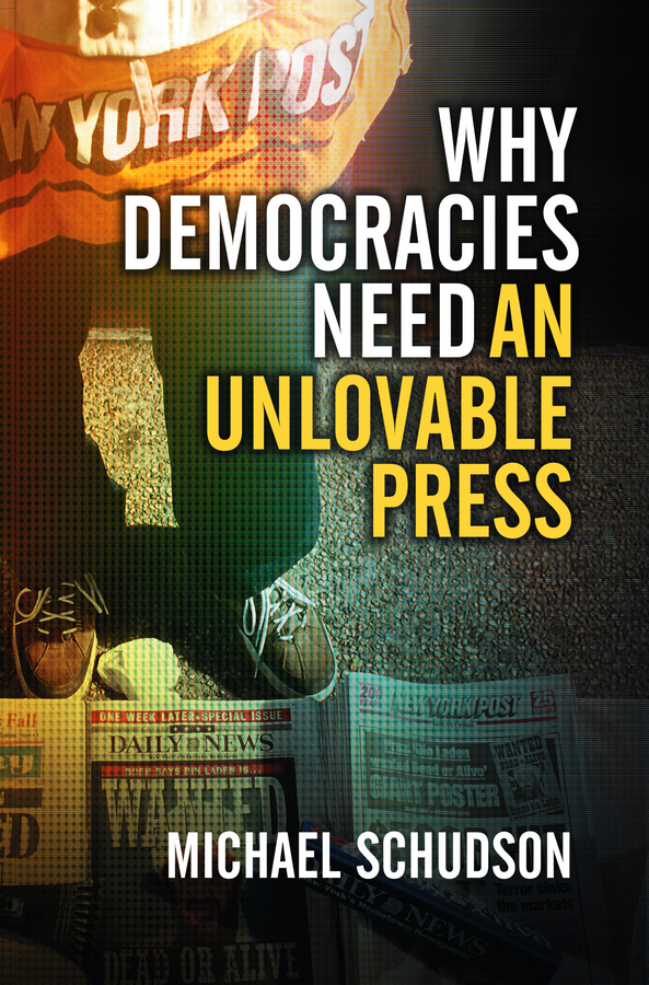 Обложка книги «Why Democracies Need an Unlovable Press»