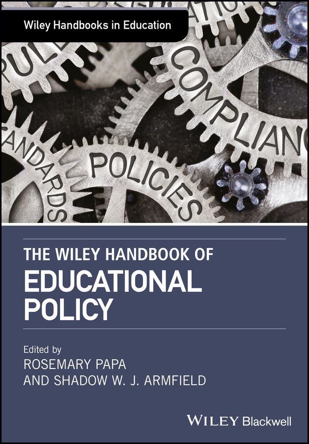 Обложка книги «The Wiley Handbook of Educational Policy»