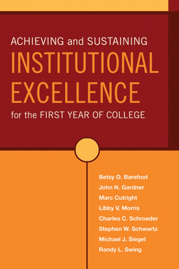 Обложка книги «Achieving and Sustaining Institutional Excellence for the First Year of College»