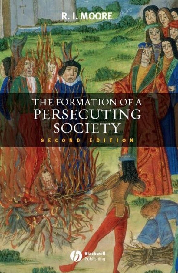 Обложка книги «The Formation of a Persecuting Society»