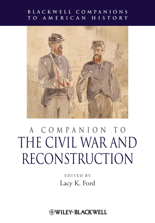 Обложка книги «A Companion to the Civil War and Reconstruction»