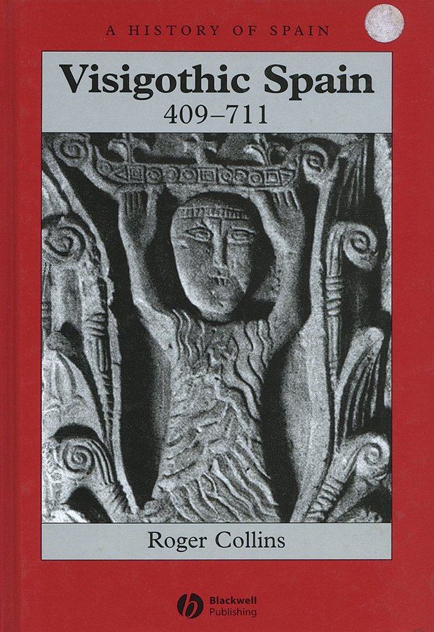 Обложка книги «Visigothic Spain 409 - 711»
