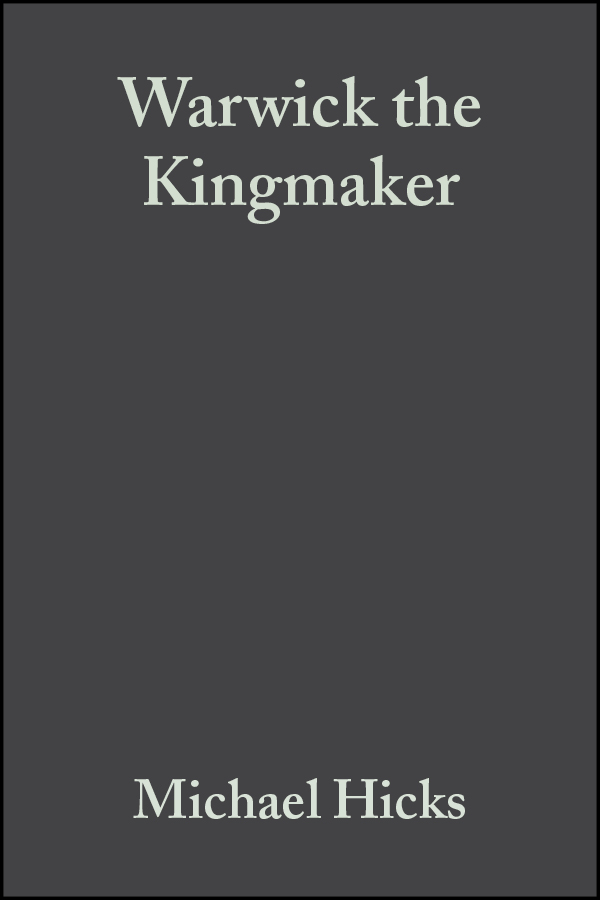 Обложка книги «Warwick the Kingmaker»