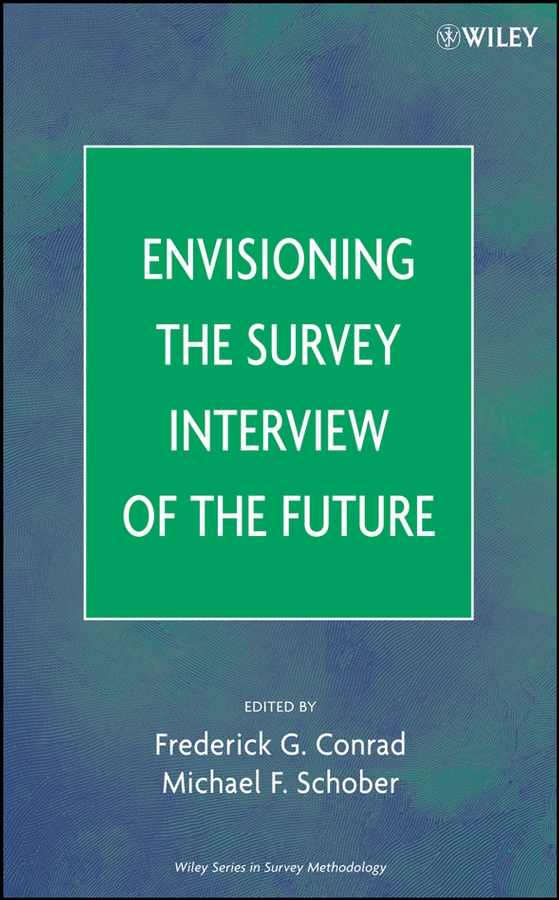 Обложка книги «Envisioning the Survey Interview of the Future»