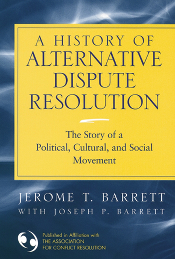 Обложка книги «A History of Alternative Dispute Resolution»