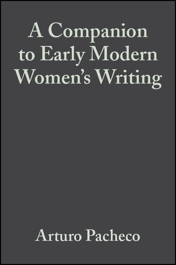 Обложка книги «A Companion to Early Modern Women's Writing»